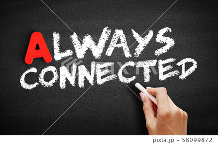 Always Connected text on blackboard 58099872