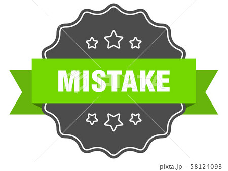 mistake isolated seal. mistake green label. mistake isolated seal. mistake green label. 58124093