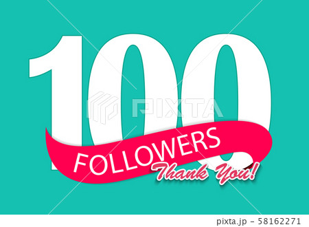 100 Followers, Thank you Background for Social 100 Followers, Thank you Background for Social 58162271