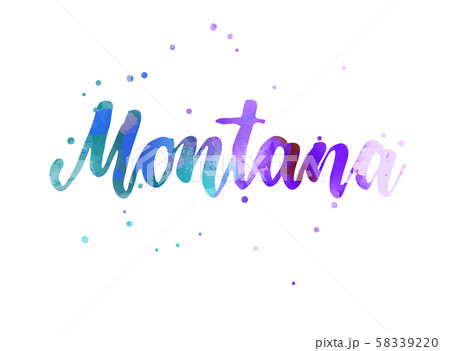 Montana watercolor handwritten lettering Montana watercolor handwritten lettering 58339220