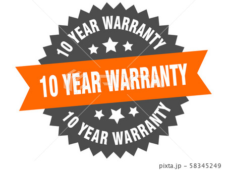 10 year warranty sign. 10 year warranty 10 year warranty sign. 10 year warranty 58345249