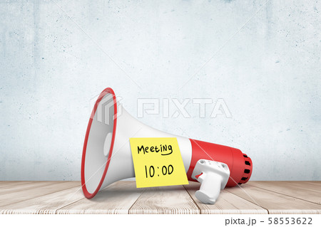 3d rendering of a red and white megaphone on white wooden floor with yellow 'Meeting 10 am' note on 3d rendering of a red and white megaphone on white wooden floor with yellow 'Meeting 10 am' note on 58553622