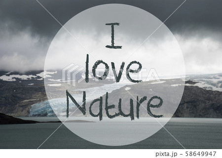 Glacier, Lake, Text I Love Nature, Norway Nature 58649947