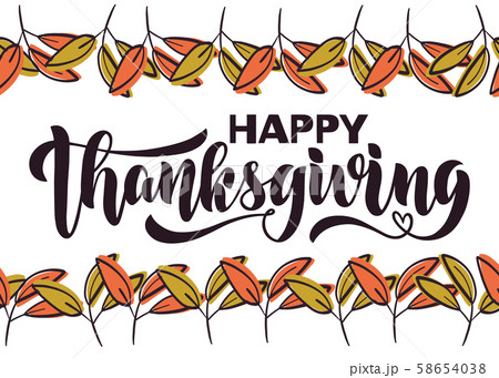 Seamless banner saying Happy Thanksgiving in a frame of autumn colored leaves. Combination of brush Seamless banner saying Happy Thanksgiving in a frame of autumn colored leaves. Combination of brush 58654038