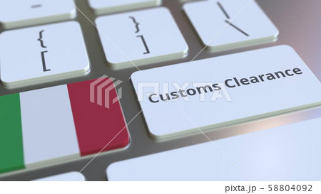 CUSTOMS CLEARANCE text and flag of Italy on the buttons on the computer keyboard. Import or export 58804092