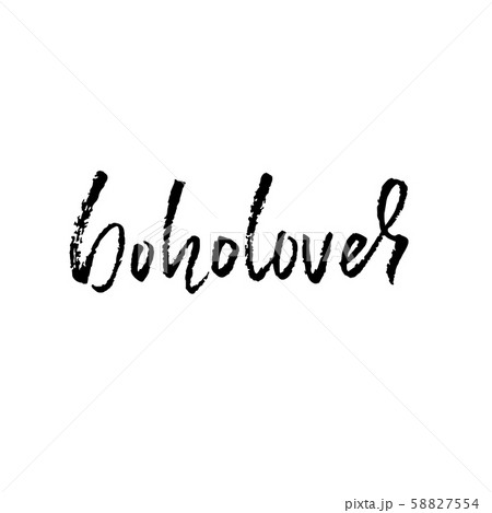 Boholover style. Dry brush lettering. Vector illustration. 58827554