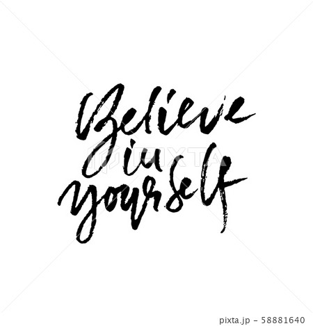 Hand drawn vector lettering. Motivation modern dry brush calligraphy. Handwritten banner. Printable 58881640