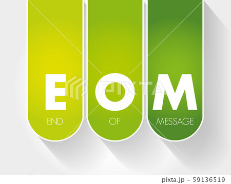 EOM - End Of Message acronym 59136519