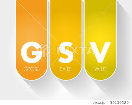 GSV - Gross Sales Value acronym GSV - Gross Sales Value acronym 59136529