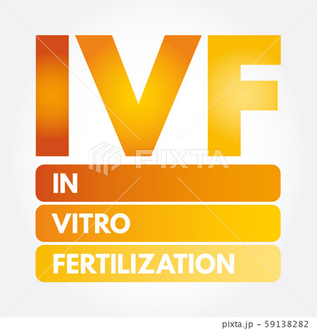 IVF - In Vitro Fertilization acronym 59138282