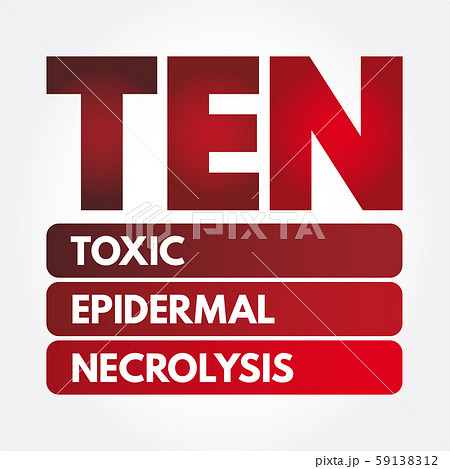 TEN - Toxic Epidermal Necrolysis acronym TEN - Toxic Epidermal Necrolysis acronym 59138312