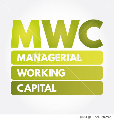 MWC - Managerial Working Capital acronym 59170292