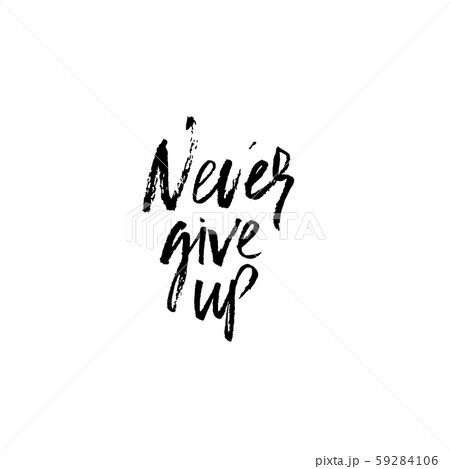 Never give up. Hand drawn modern brush lettering. Typography banner. Ink vector illustration. Never give up. Hand drawn modern brush lettering. Typography banner. Ink vector illustration. 59284106
