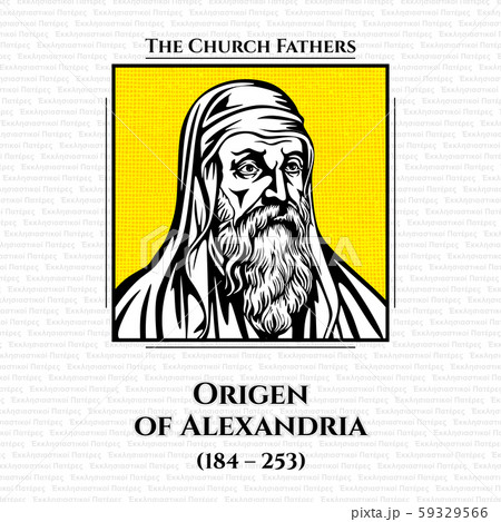 Origen of Alexandria (184 - 253) was an early Christian scholar, ascetic, and theologian who was born and spent the first half of his career 59329566