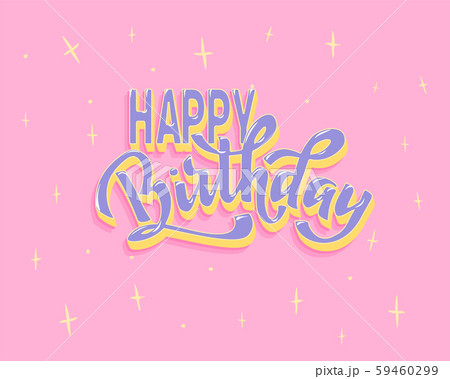 Happy birthday hand lettering text, brush ink calligraphy, vector type design, isolated on white Happy birthday hand lettering text, brush ink calligraphy, vector type design, isolated on white 59460299