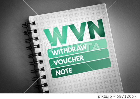 WVN - Withdraw Voucher Note acronym WVN - Withdraw Voucher Note acronym 59712057