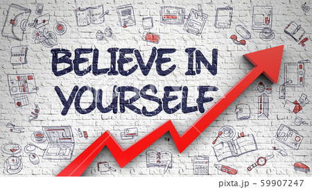 Believe In Yourself Drawn on White Brickwall. 59907247