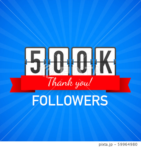 500k followers, Thank You, social sites post. Thank you followers congratulation card. Vector illustration. 500k followers, Thank You, social sites post. Thank you followers congratulation card. Vector illustration. 59964980