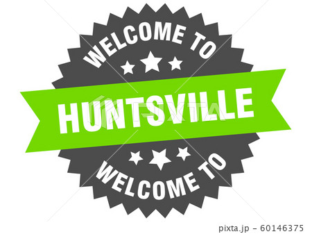 Huntsville sign. welcome to Huntsville green 60146375