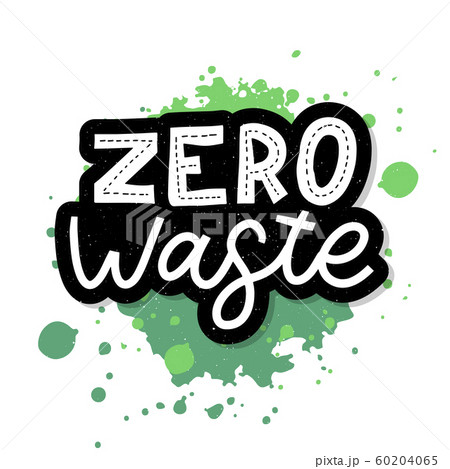 Zero waste. Lettering Text Eco green illustration. 60204065