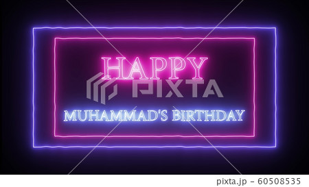 Neon sign Happy Muhammad's Birthday Neon sign Happy Muhammad's Birthday 60508535