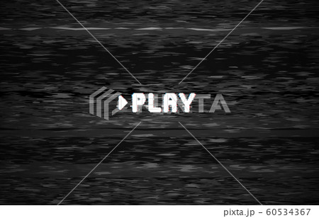 Play video screen. Tv noise glith, glitched television defect and retro vhs distortion vector background illustration 60534367
