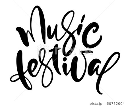 Handdrawn conceptual vector calligraphic text Music Festival. Lettering illustration of musical holiday. For poster or t-shirt design, banner Handdrawn conceptual vector calligraphic text Music Festival. Lettering illustration of musical holiday. For poster or t-shirt design, banner 60752004