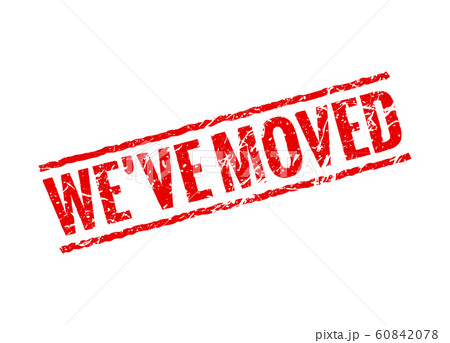 We have moved red sign stamp. Office home move label isolated notice grunge rubber seal We have moved red sign stamp. Office home move label isolated notice grunge rubber seal 60842078