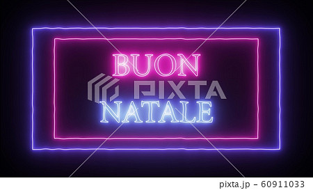 Neon sign Buon Natale Merry Christmas in italian Neon sign Buon Natale Merry Christmas in italian 60911033