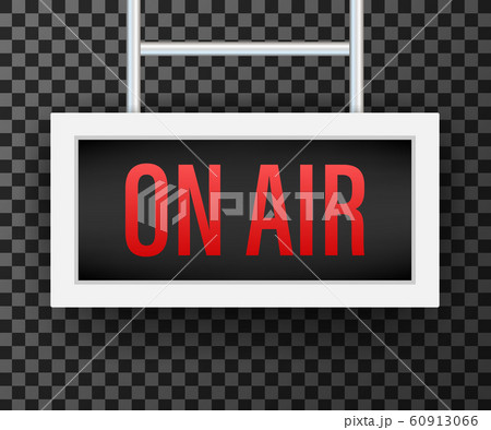 Broadcast studio on air light. On-air sign radio Broadcast studio on air light. On-air sign radio 60913066