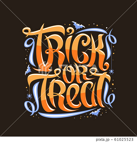Halloween slogan Trick or Treat Halloween slogan Trick or Treat 61025523