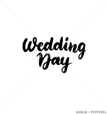 Wedding Day Handwritten Lettering Wedding Day Handwritten Lettering 61050381
