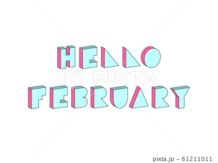 Hello February Text With 3d Isometric Effect Onのイラスト素材