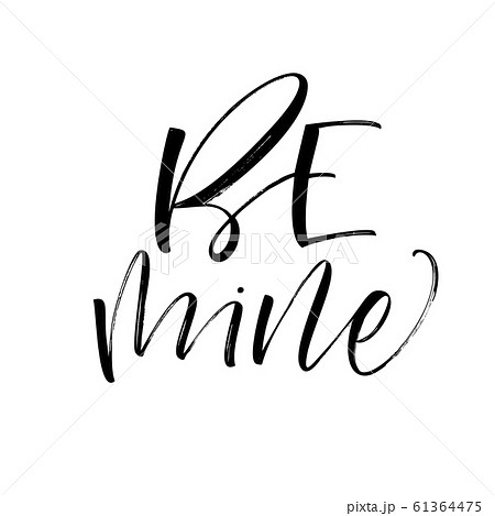 Be mine card. Modern brush calligraphy. 61364475