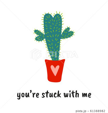 Love pun with cute cactus and cute quote. You are stuck with me. Great for Valentines Day. Print for Love pun with cute cactus and cute quote. You are stuck with me. Great for Valentines Day. Print for 61388982