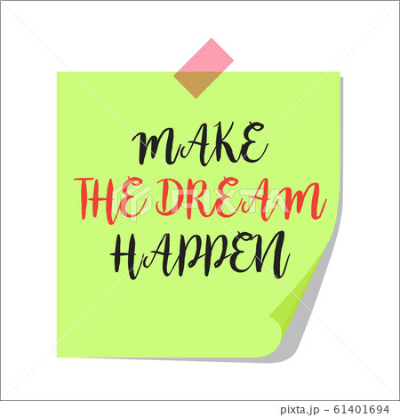Make the dream happen paper note Make the dream happen paper note 61401694