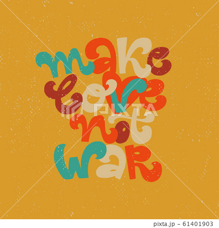 Make love not war - hippie's slogan for print, poster. 61401903