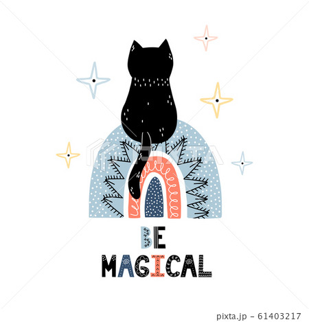 Be magical print with a cute black cat sitting on a rainbow. Cosmic trendy print for kids Be magical print with a cute black cat sitting on a rainbow. Cosmic trendy print for kids 61403217