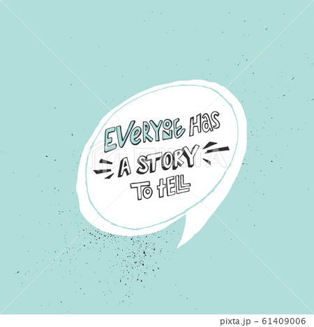 Everyone has a story to tell lettering  61409006