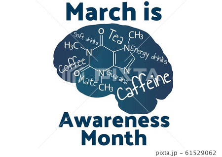 March is Caffeine Awareness Month concept. Template for background, banner, card, poster with text March is Caffeine Awareness Month concept. Template for background, banner, card, poster with text 61529062