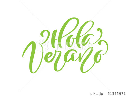 Hola Verano green calligraphic lettering text Hello Summer on Spanish. Phrase for invitation, poster, greeting card. Season Greetings 61555971