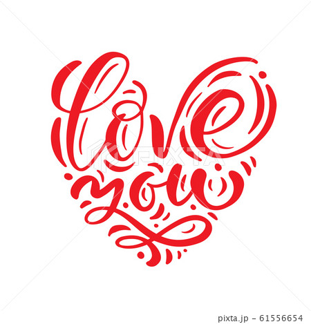love you Red calligraphic text in form of heart. Valentines day greeting card with calligraphy. Hand drawn design elements. Handwritten modern brush romantic lettering 61556654