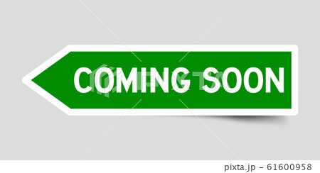 Green color arrow sticker with word coming soon Green color arrow sticker with word coming soon 61600958