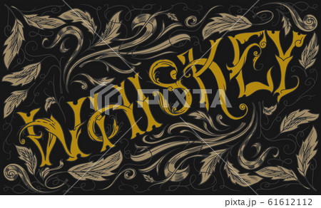 Whiskey lettering on decorative background. Monochrome Vector illustration for old retro labels, t 61612112