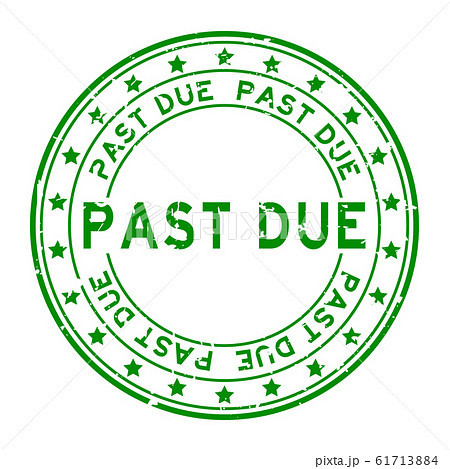 Grunge green past due word round rubber seal stamp Grunge green past due word round rubber seal stamp 61713884