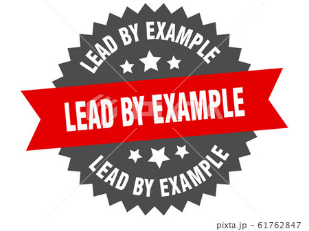 lead by example sign. lead by example circular 61762847