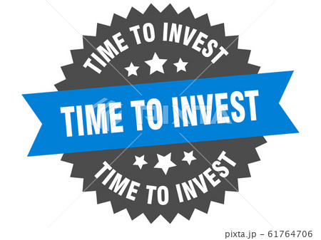 time to invest sign. time to invest circular bandのイラスト素材 [61764706] - PIXTA