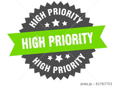 high priority sign. high priority circular band high priority sign. high priority circular band 61767753
