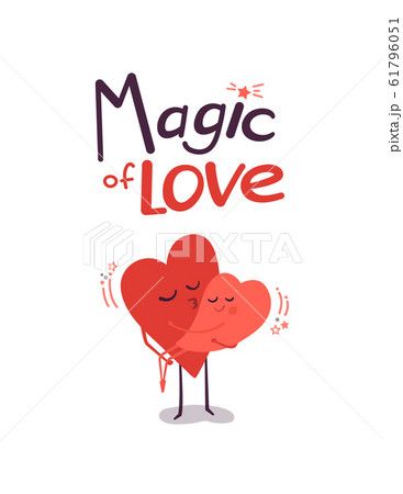 Cute vector illustration isolated on white. Couple in love. Happy smiling hearts hugging and kissing. Lettering. Magic. Greeting card concept for Valentines Day celebration. Be mine. Share your love 61796051