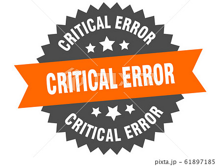 critical error sign. critical error circular band critical error sign. critical error circular band 61897185